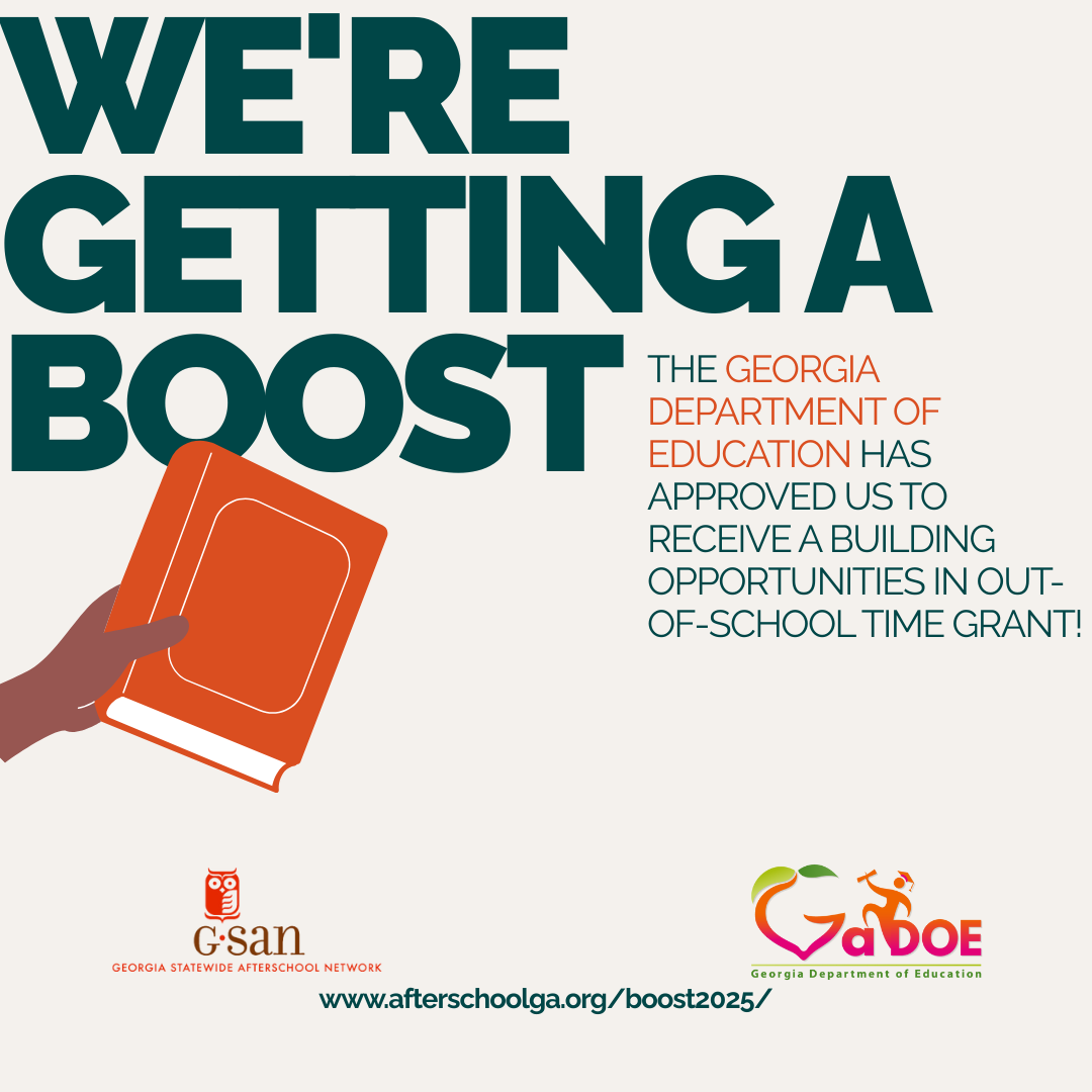 We're getting a BOOST – Georgia Department of Education has approved a Building Opportunities in Out-of-School Time grant